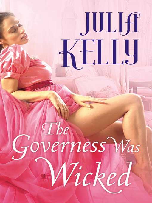 Title details for The Governess Was Wicked by Julia Kelly - Available